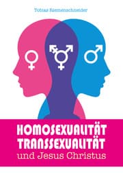 Cover von Homosexualität, Transsexualität und Jesus Christus