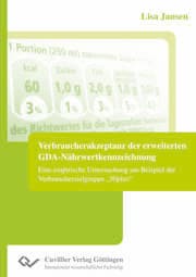 Cover von Verbraucherakzeptanz der erweiterten GDA-Nährwertkennzeichnung. Eine empirische Untersuchung am Beispiel der Verbraucherzielgruppe '50plus'