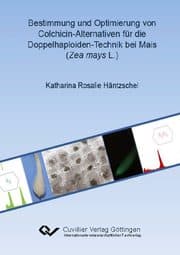 Cover von Bestimmung und Optimierung von Colchicin-Alternativen für die Doppelhaploiden-Technik bei Mais (Zea mays L.)
