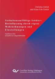 Cover von Verhaltensauffällige Schüler: Beeinflussung durch eigene Wahrnehmungen und Einstellungen - Ergebnisse einer prospektiven Längsschnittstudie