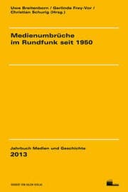 Cover von Medienumbrüche im Rundfunk seit 1950