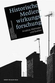 Cover von Historische Medienwirkungsforschung