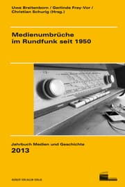 Cover von Medienumbrüche im Rundfunk seit 1950