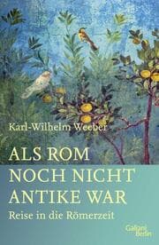 Cover von Als Rom noch nicht Antike war
