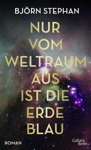 Cover von Nur vom Weltraum aus ist die Erde blau