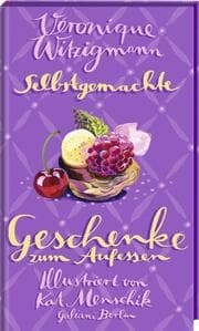 Cover von Selbstgemachte Geschenke zum Aufessen