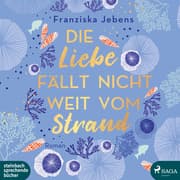 Cover von Die Liebe fällt nicht weit vom Strand