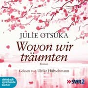 Cover von Wovon wir träumten (Ungekürzt)