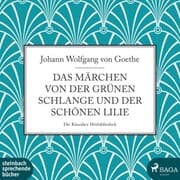 Cover von Das Märchen von der grünen Schlange und der schönen Lilie (Ungekürzt)