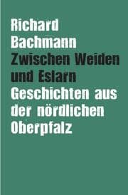 Cover von Zwischen Weiden und Eslarn