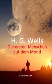Cover von Die ersten Menschen auf dem Mond