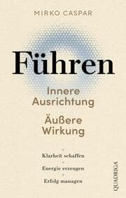 Cover von Führen - Innere Ausrichtung und äußere Wirkung