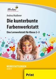 Cover von Die kunterbunte Farbenwerkstatt