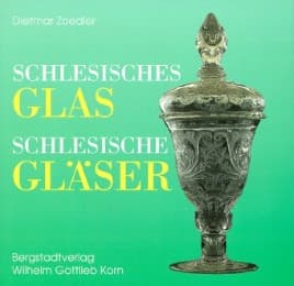 Cover von Schlesisches Glas - Schlesische Gläser