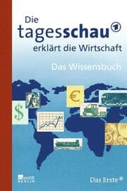 Cover von Die Tagesschau erklärt die Wirtschaft