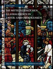 Cover von Corpus Vitrearum Medii Aevi Deutschland/Die mittelalterlichen Glasmalereien in Unter- und Oberfranken
