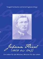 Cover von Johann Flierl: Ein Lebe für die Mission - Mission für das Leben