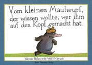 Cover von Vom kleinen Maulwurf, der wissen wollte, wer ihm auf den Kopf gemacht hat