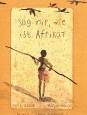 Cover von Sag mir, wie ist Afrika?