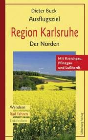Cover von Ausflugsziel Region Karlsruhe. Der Norden