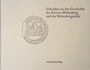 Cover von Urkunden aus der Geschichte des Klosters Weihenberg und der Weihenbergmühle