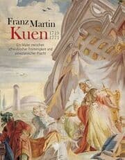 Cover von Franz Martin Kuen 1719-1771