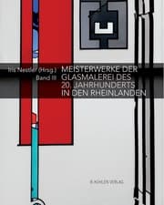 Cover von Meisterwerke der Glasmalerei des 20. Jahrhunderts in den Rheinlanden III