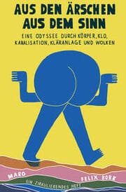 Cover von Aus den Ärschen aus dem Sinn