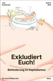 Cover von Exkludiert euch! - Behinderung im Kapitalismus