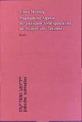 Cover von Pragmatische Aspekte der jiddischen Sprachgeschichte am Beispiel der'Zenerene'