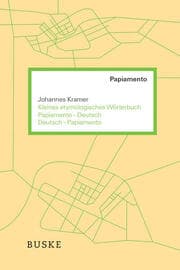 Cover von Kleines etymologisches Wörterbuch Papiamento-Deutsch / Deutsch-Papiamento