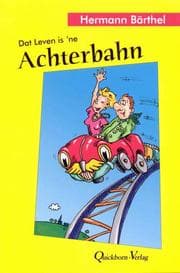 Cover von Dat Leven is 'ne Achterbahn