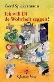 Cover von Ick will Di de Wohrheit seggen