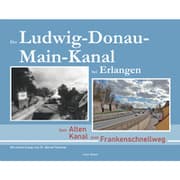 Cover von Der Ludwig-Donau-Main-Kanal bei Erlangen