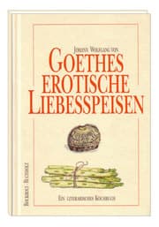 Cover von Goethes erotische Liebesspeisen