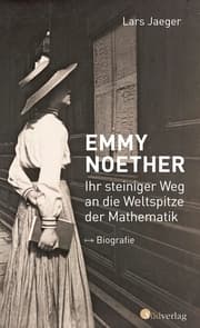 Cover von Emmy Noether. Ihr steiniger Weg an die Weltspitze der Mathematik