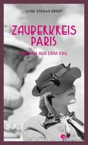 Cover von Zauberkreis Paris. Roman aus dem Exil