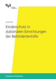 Cover von Kinderschutz in stationären Einrichtungen der Behindertenhilfe