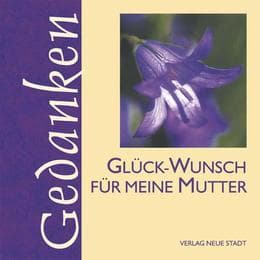 Cover von Glück-Wunsch für meine Mutter