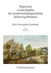 Cover von Wegweiser zu den Quellen der Landwirtschaftsgeschichte Schleswig-Holsteins
