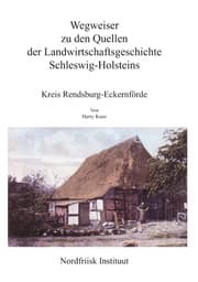 Cover von Wegweiser zu den Quellen der Landwirtschaftsgeschichte Schleswig-Holsteins