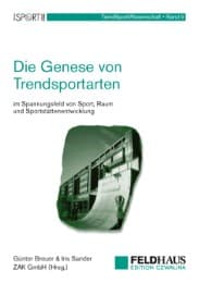 Cover von Die Genese von Trendsportarten im Spannungsfeld von Sport, Raum und Sportstättenentwicklung