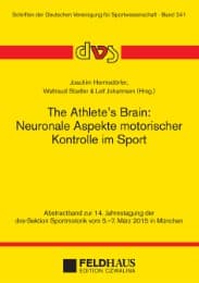 Cover von The Athletes Brain: Neuronale Aspekte motorischer Kontrolle im Sport