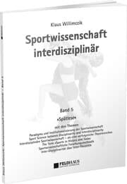 Cover von Sportwissenschaft interdisziplinär - Ein wissenschaftstheoretischer Dialog (Gesamtwerk) / Sportwissenschaft interdisziplinär - Spätlese