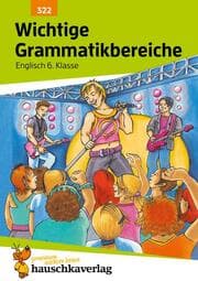 Cover von Wichtige Grammatikbereiche. Englisch 6. Klasse, A5-Heft