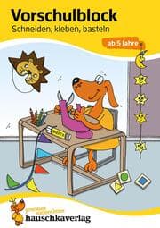 Cover von Vorschulblock ab 5 Jahre für Junge und Mädchen - Schneiden, kleben, basteln