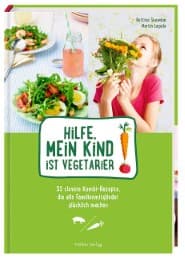 Cover von Hilfe, mein Kind ist Vegetarier!