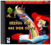 Cover von Erzähl mir was von Gott - Die schönsten Kinder-Bibel-Lieder von Siegfried Fietz und Daniela Dicker