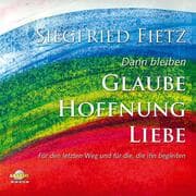 Cover von Dann bleiben Glaube, Hoffnung, Liebe - Für den letzten Weg und für die, die ihn begleiten