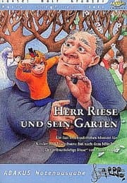 Cover von Herr Riese und sein Garten - Ein fast weihnachtliches Musical für Kinder und Erwachsene frei nach dem Märchen 'Der selbstsüchtige Riese' von Oscar Wilde